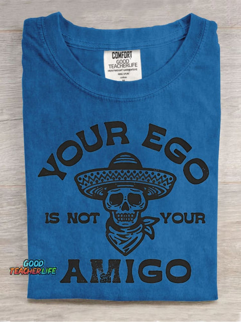 Ego Is Not Your Amigo Decorative Pattern T-shirt