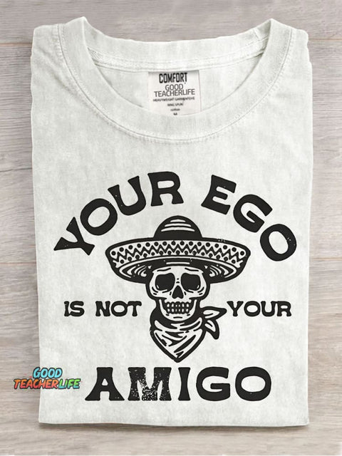 Ego Is Not Your Amigo Decorative Pattern T-shirt