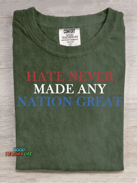Hate Never Made Any Nation Great Teacher T-shirt