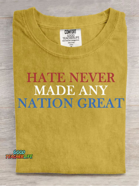 Hate Never Made Any Nation Great Teacher T-shirt