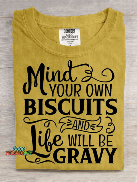 Mind Your Own Biscuits Teacher T-shirt