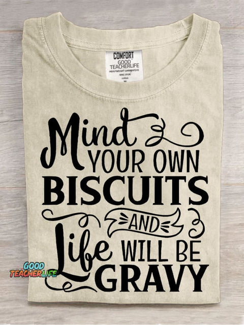 Mind Your Own Biscuits Teacher T-shirt