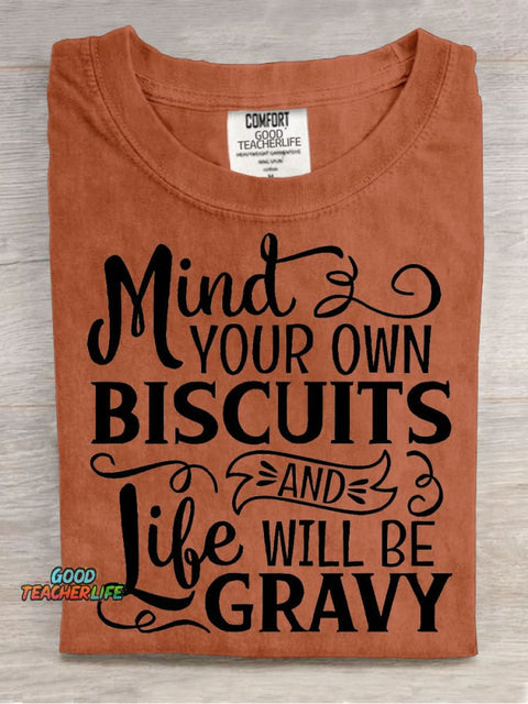 Mind Your Own Biscuits Teacher T-shirt