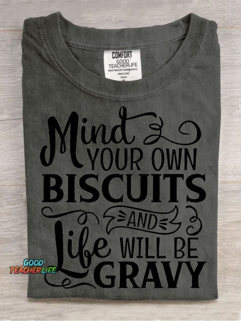 Mind Your Own Biscuits Teacher T-shirt