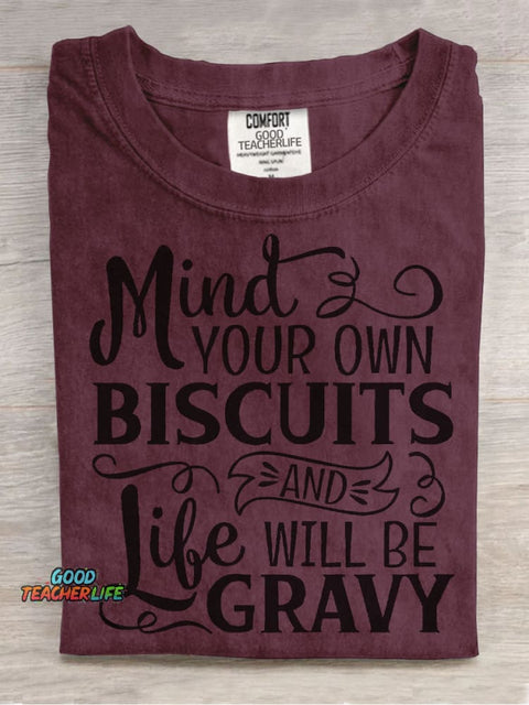Mind Your Own Biscuits Teacher T-shirt