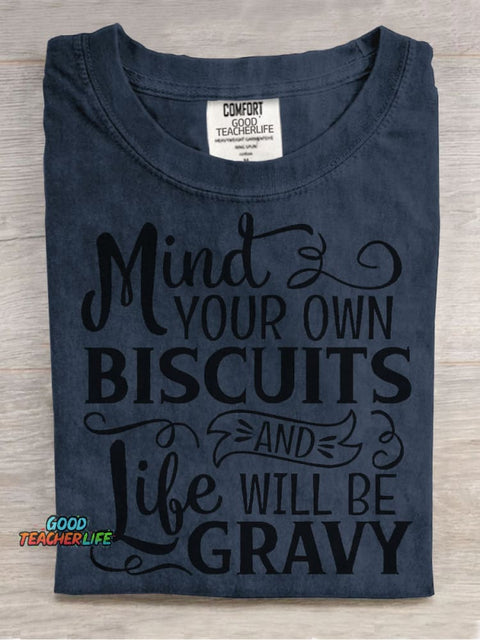 Mind Your Own Biscuits Teacher T-shirt