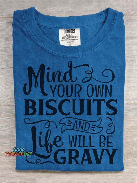 Mind Your Own Biscuits Teacher T-shirt