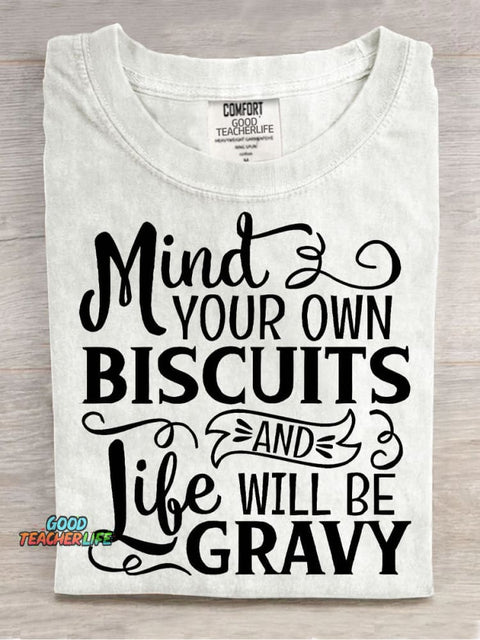 Mind Your Own Biscuits Teacher T-shirt