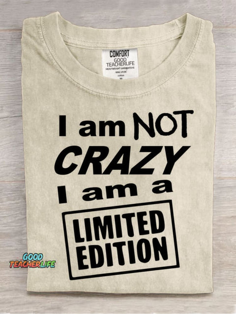 I Am Not Crazy Teacher T-shirt