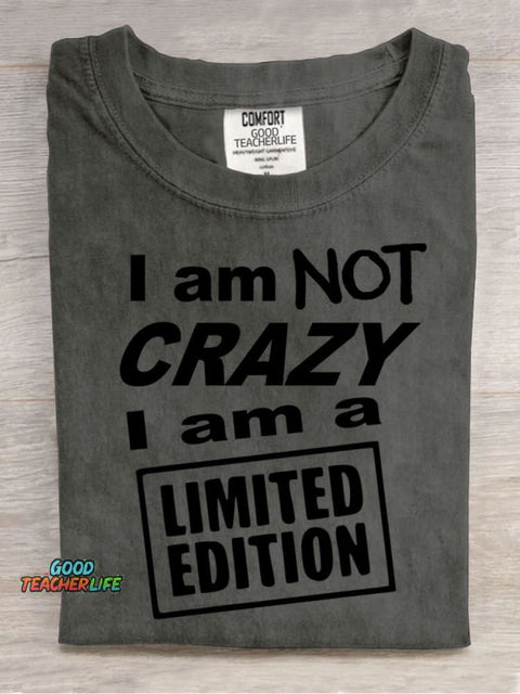I Am Not Crazy Teacher T-shirt