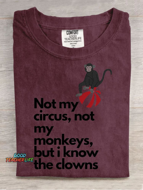Not My Circus Teacher T-shirt