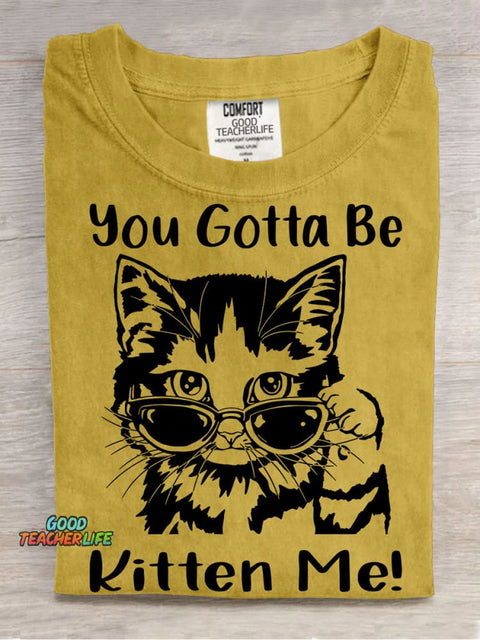 You Gotta Be Kitten Me Decorative Pattern T-shirt