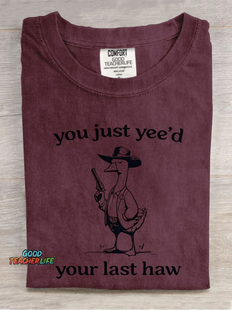 You Just Yee'd Decorative Pattern T-shirt