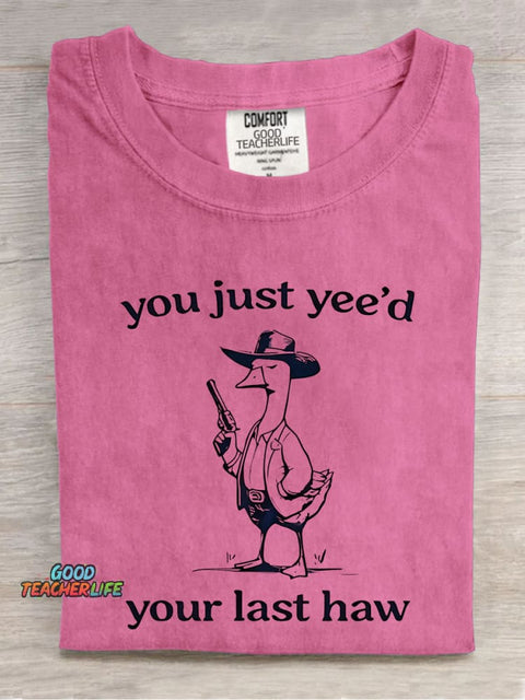 You Just Yee'd Decorative Pattern T-shirt