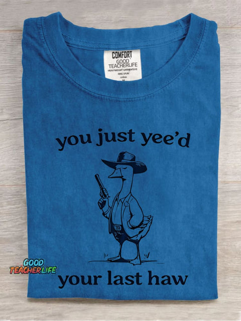 You Just Yee'd Decorative Pattern T-shirt