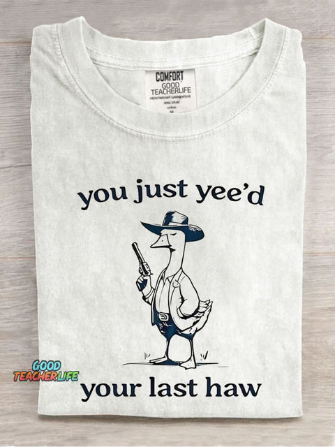 You Just Yee'd Decorative Pattern T-shirt