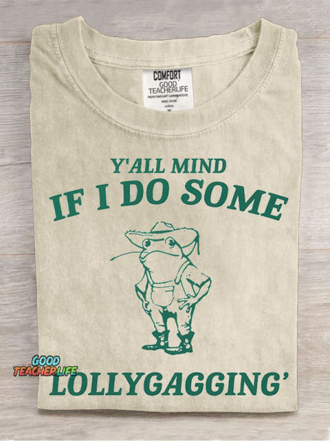 If I Do Some Lollygagging Decorative Pattern T-shirt