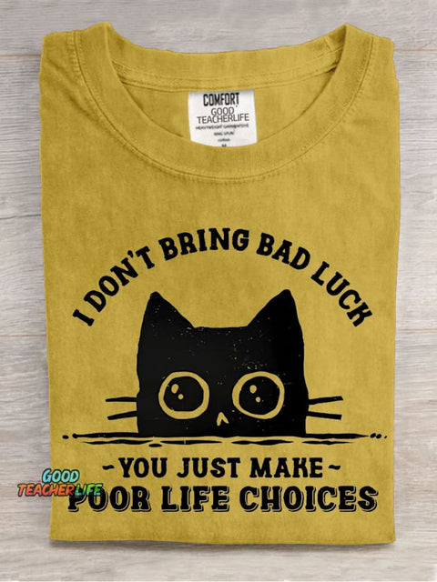 I Don't Bring Bad Luck Decorative Pattern T-shirt