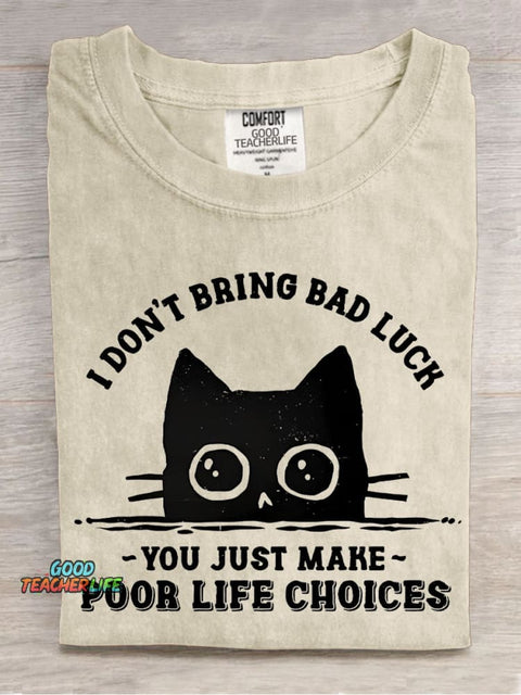 I Don't Bring Bad Luck Decorative Pattern T-shirt