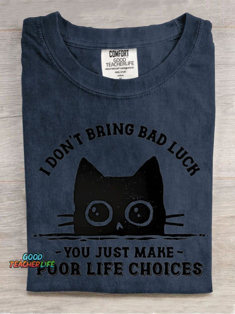 I Don't Bring Bad Luck Decorative Pattern T-shirt