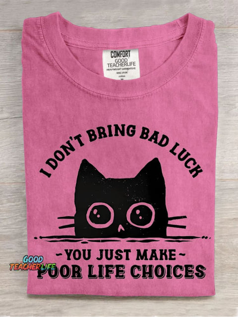 I Don't Bring Bad Luck Decorative Pattern T-shirt