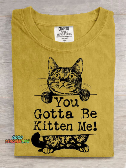 You Gotta Be Kitten Me Decorative Pattern T-shirt