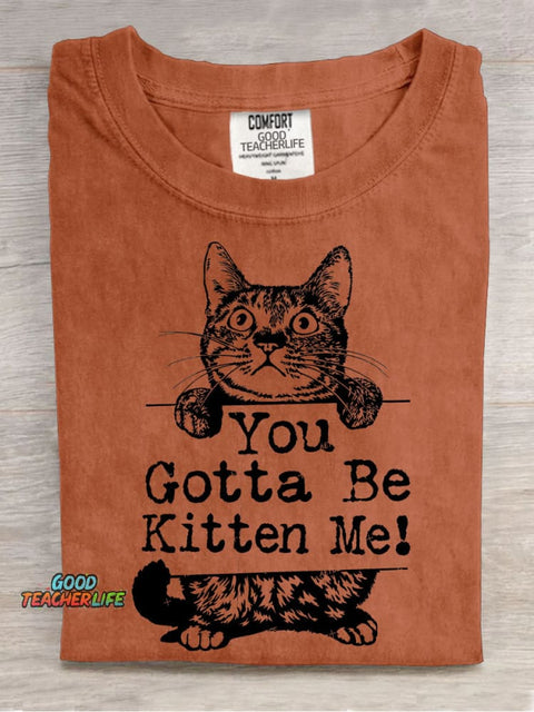 You Gotta Be Kitten Me Decorative Pattern T-shirt
