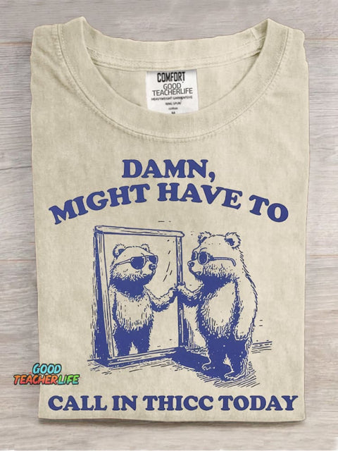 Call In Thicc Today T-shirt