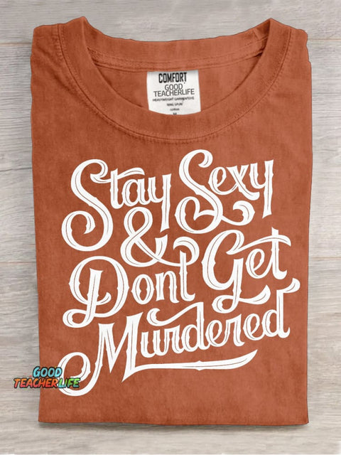 Stay Sexy Decorative Pattern T-shirt