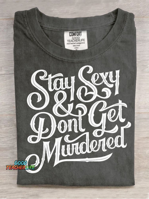 Stay Sexy Decorative Pattern T-shirt