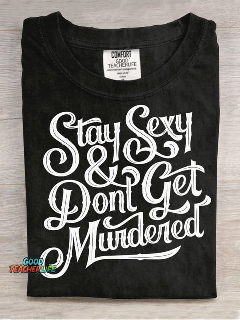 Stay Sexy Decorative Pattern T-shirt