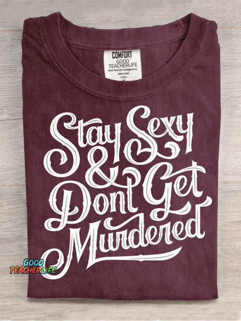 Stay Sexy Decorative Pattern T-shirt