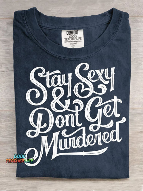 Stay Sexy Decorative Pattern T-shirt