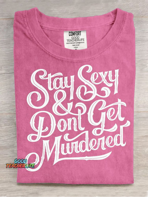 Stay Sexy Decorative Pattern T-shirt