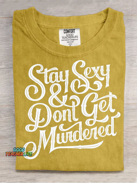 Stay Sexy Decorative Pattern T-shirt