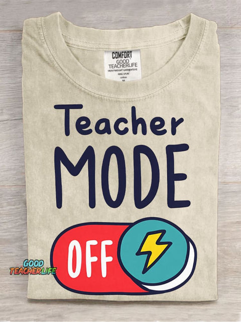 Teacher Mode Off T-shirt