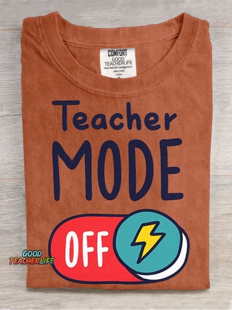 Teacher Mode Off T-shirt