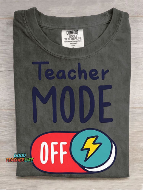 Teacher Mode Off T-shirt