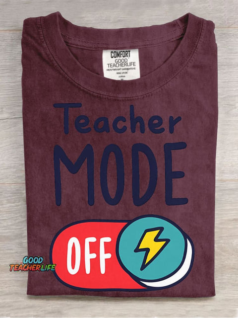 Teacher Mode Off T-shirt