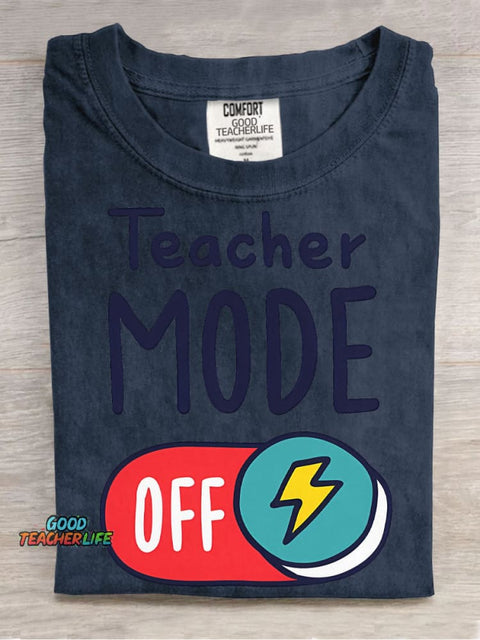 Teacher Mode Off T-shirt