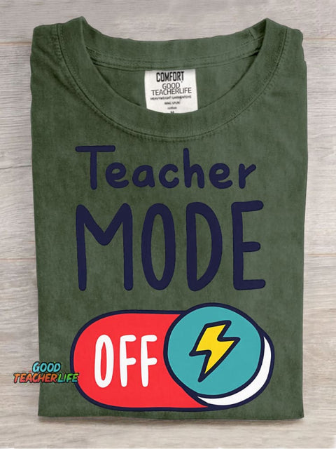 Teacher Mode Off T-shirt