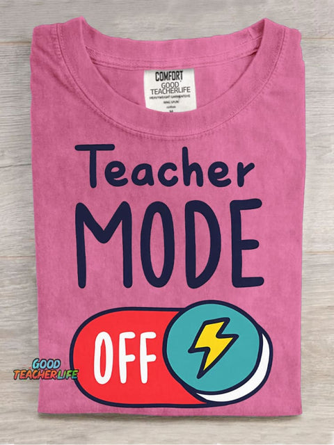 Teacher Mode Off T-shirt