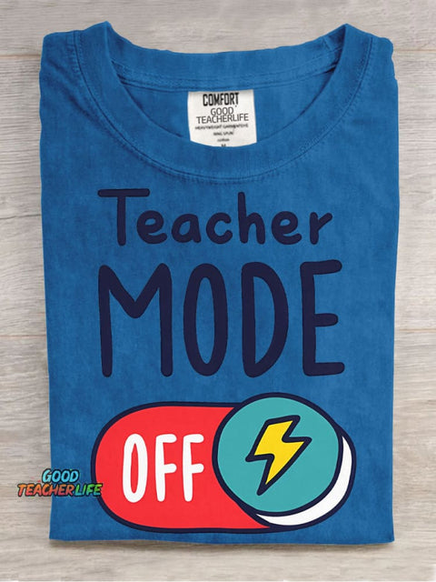 Teacher Mode Off T-shirt