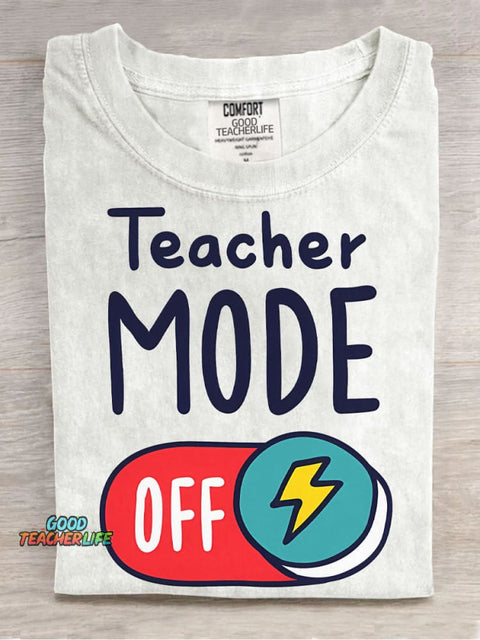 Teacher Mode Off T-shirt