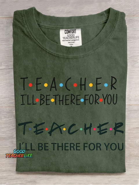Teacher Will Be There for You Decorative Pattern T-shirt