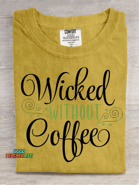 Wicked Without Coffee Decorative Patterns T-shirt