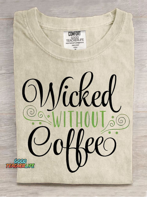 Wicked Without Coffee Decorative Patterns T-shirt