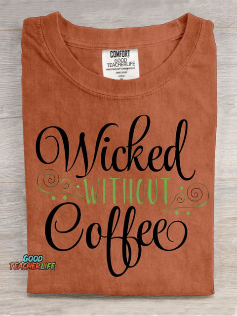 Wicked Without Coffee Decorative Patterns T-shirt