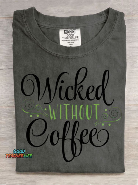 Wicked Without Coffee Decorative Patterns T-shirt