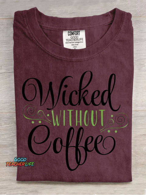 Wicked Without Coffee Decorative Patterns T-shirt